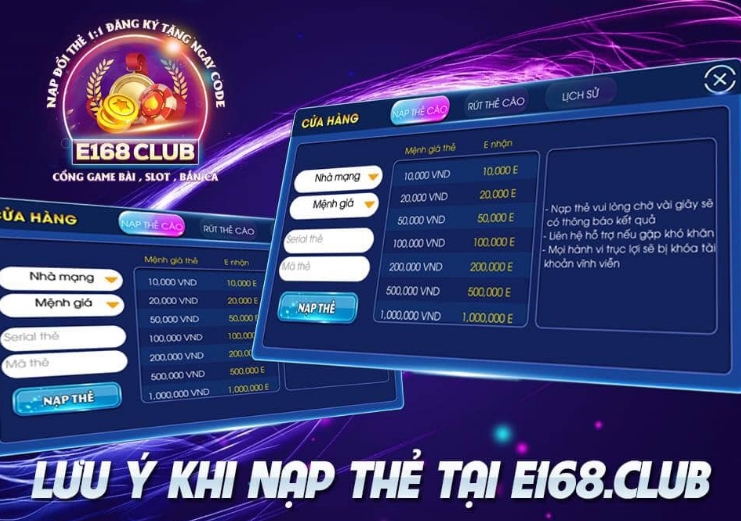 Lưu ý khi nạp thẻ tại E168 Club