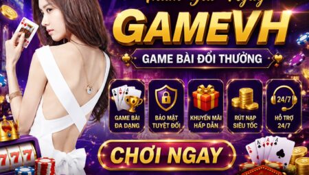 GameVH – Cổng Game Khiến Người Chơi Khó “Thoát Game” Sau Vài Phút Trải Nghiệm